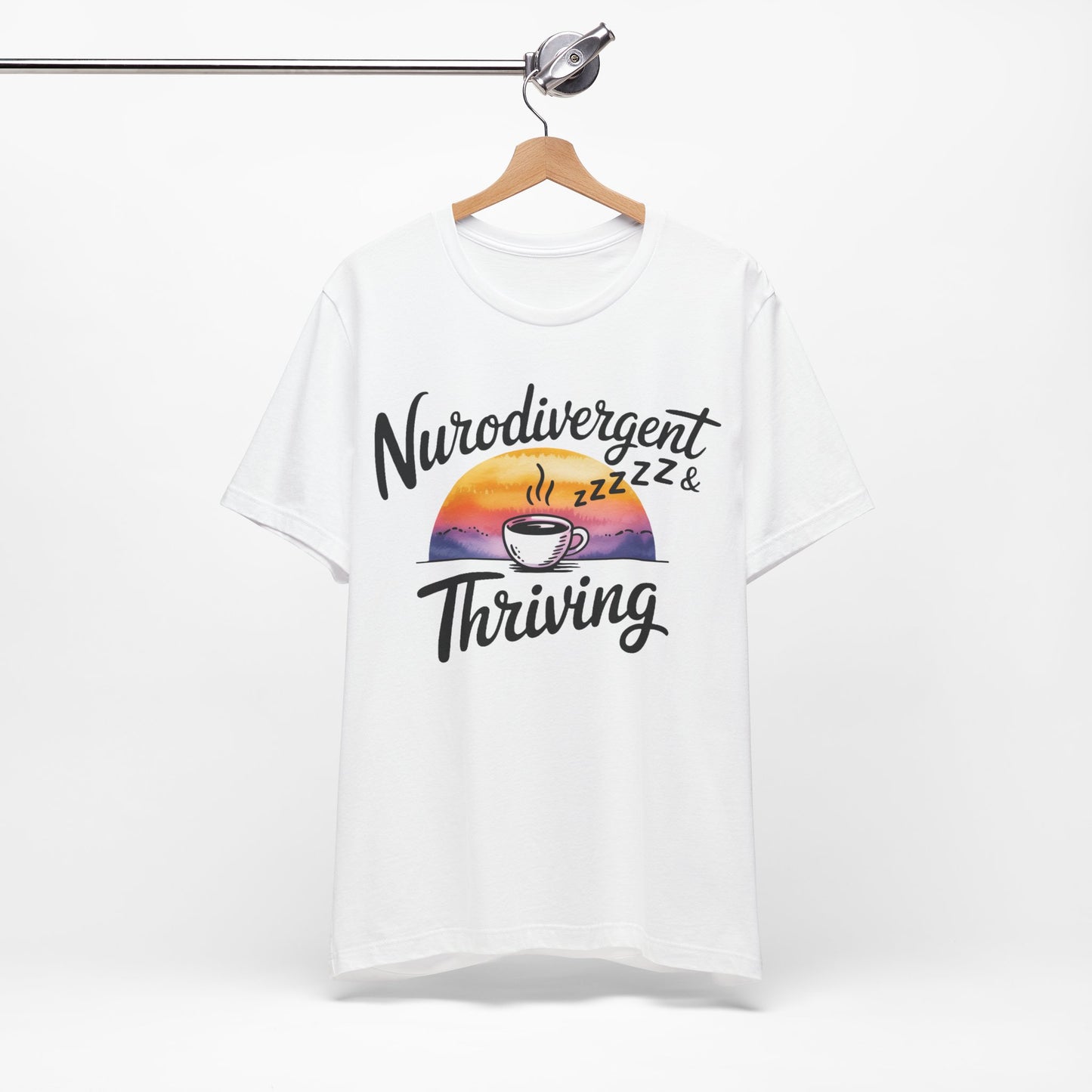 Neurodivergent & Thriving Graphic T‑Shirt – Pride & Empowerment