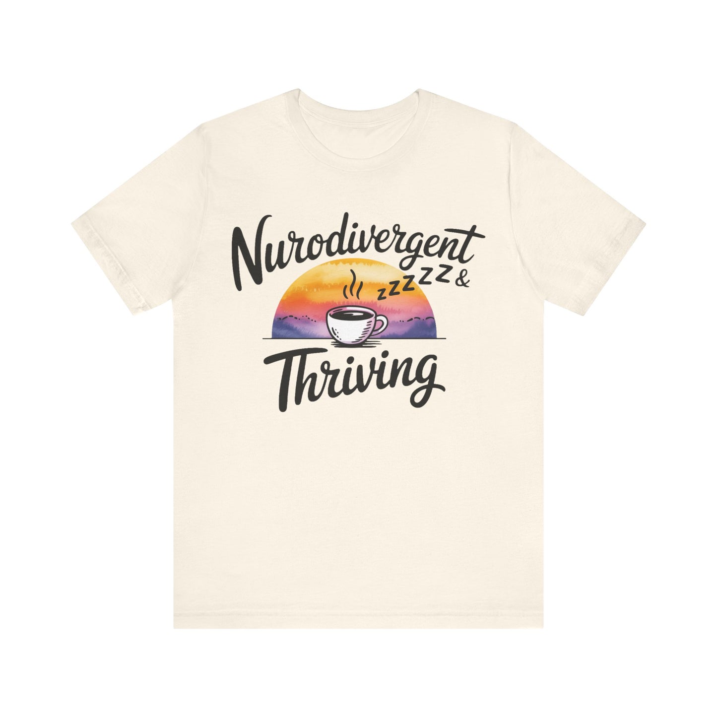Neurodivergent & Thriving Graphic T‑Shirt – Pride & Empowerment