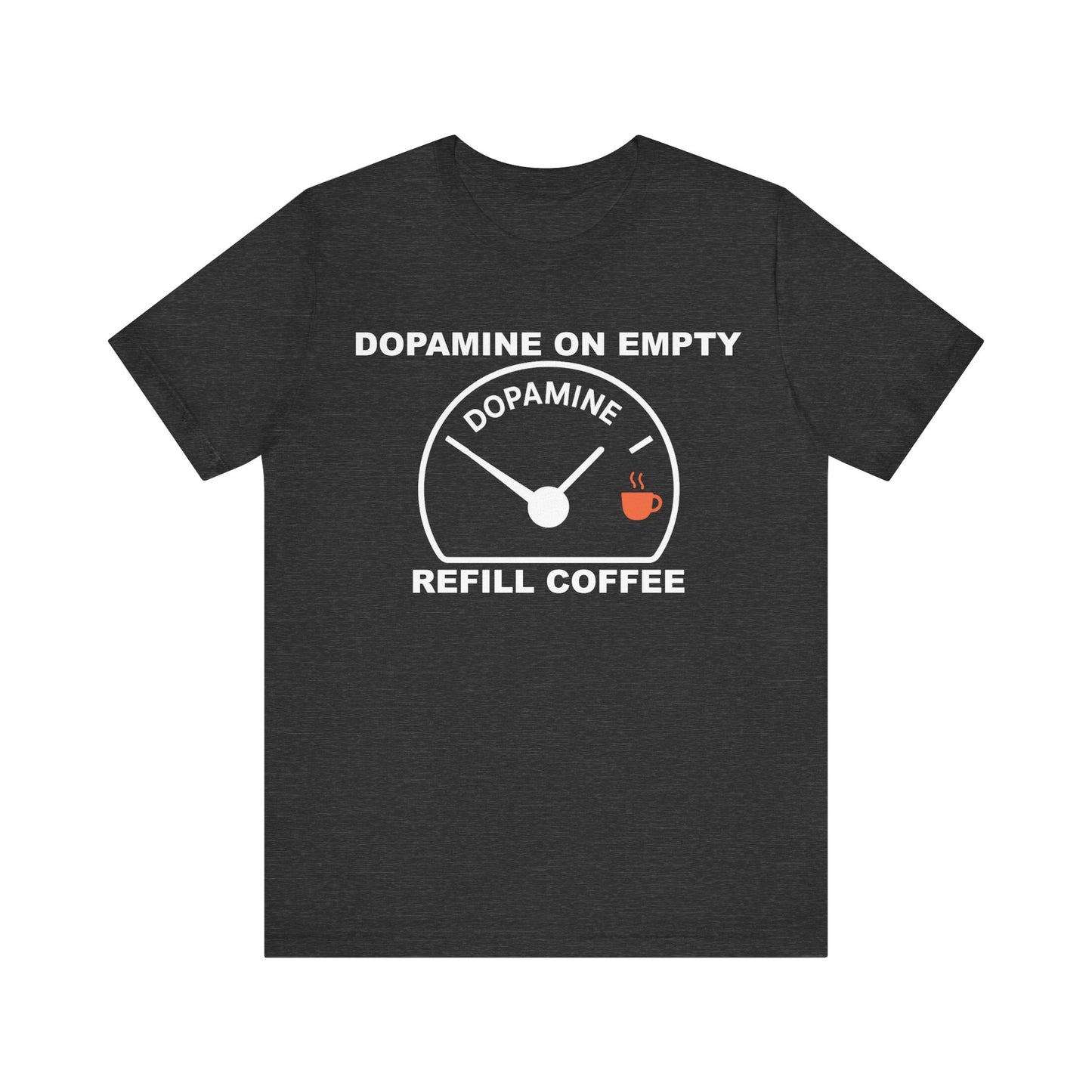 Dopamine on Empty Coffee Lovers Graphic Tee