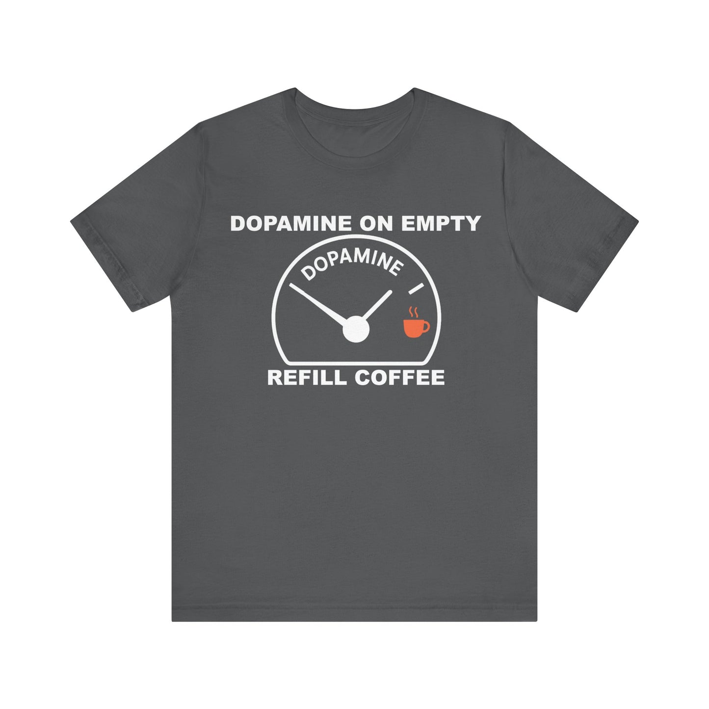 Dopamine on Empty Coffee Lovers Graphic Tee