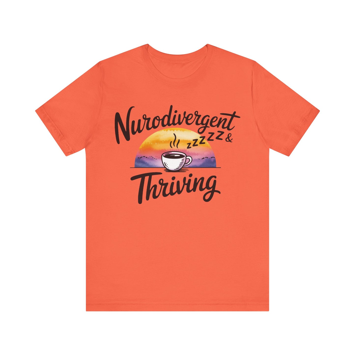Neurodivergent & Thriving Graphic T‑Shirt – Pride & Empowerment