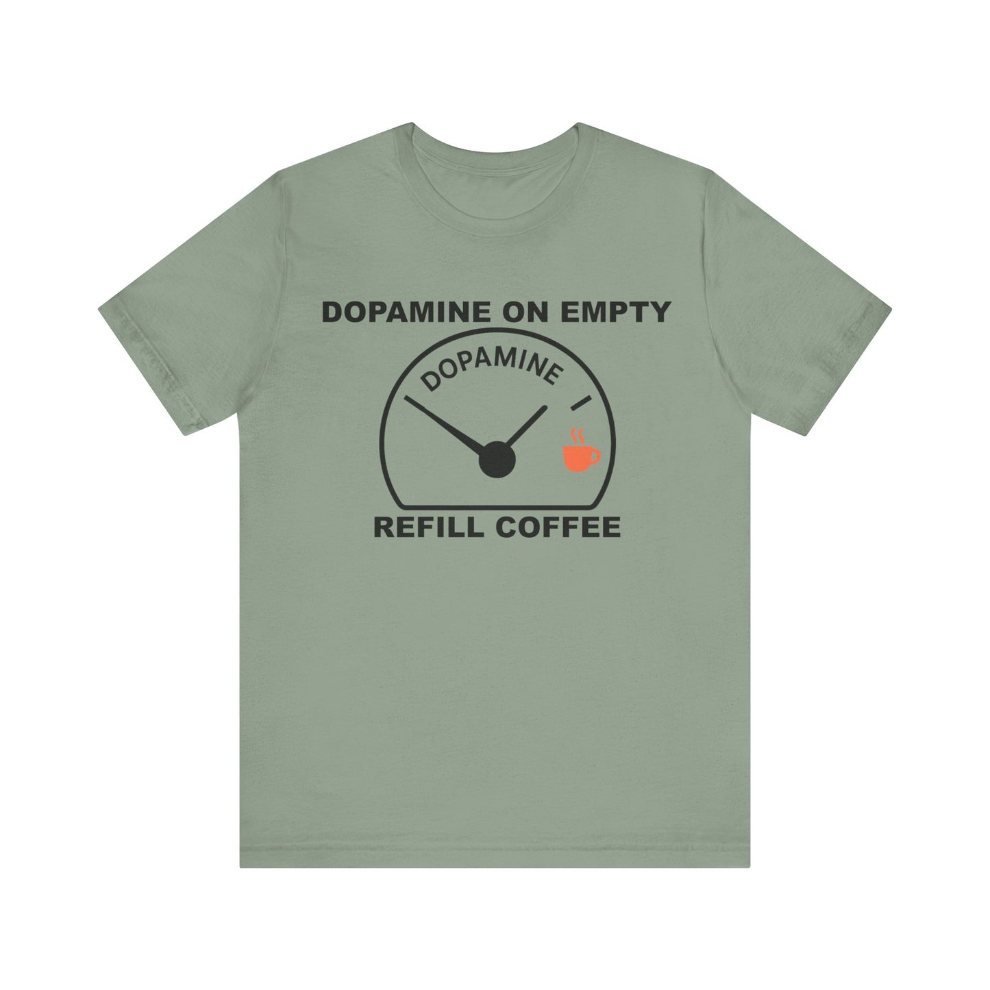 Dopamine on Empty Coffee Lovers Graphic Tee
