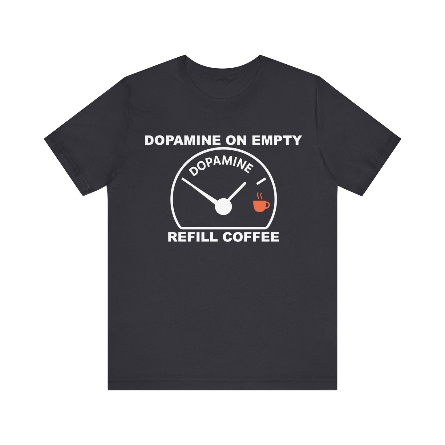Dopamine on Empty Coffee Lovers Graphic Tee