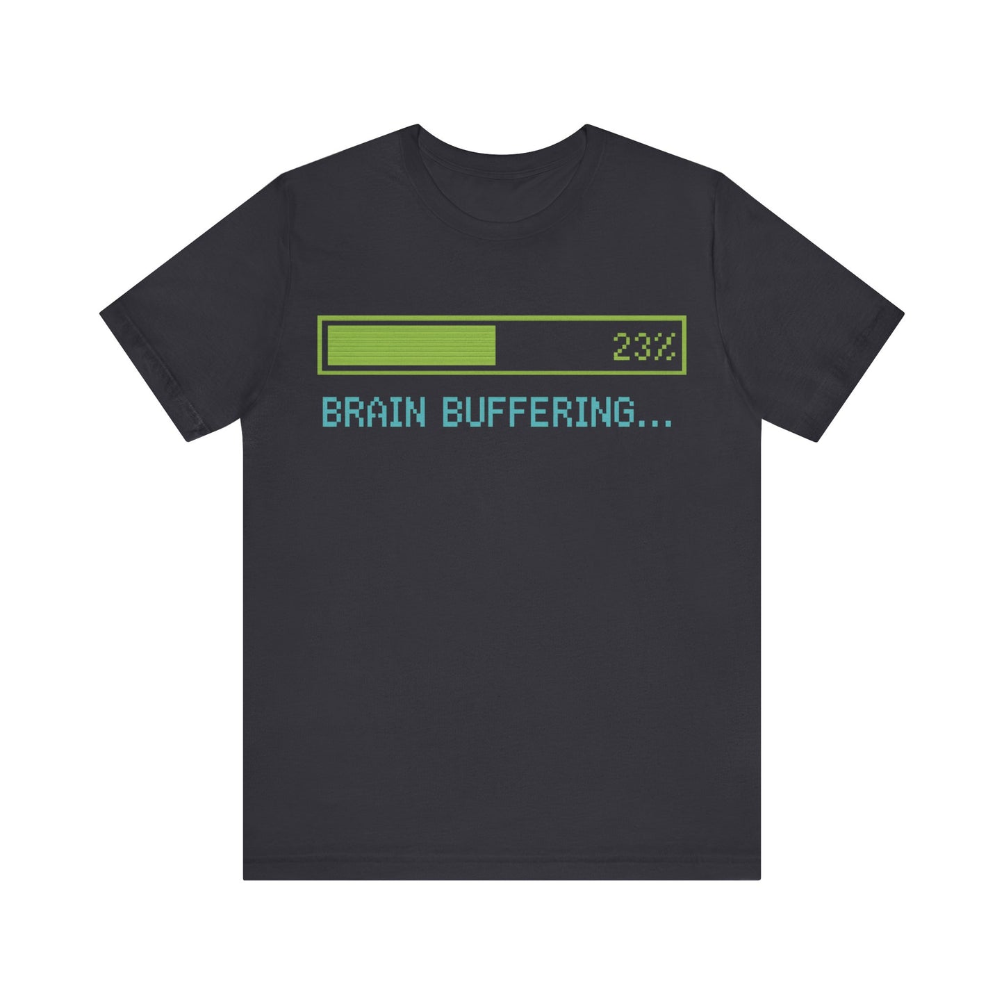 Brain Buffering Funny Graphic Tee – Gamer Humour