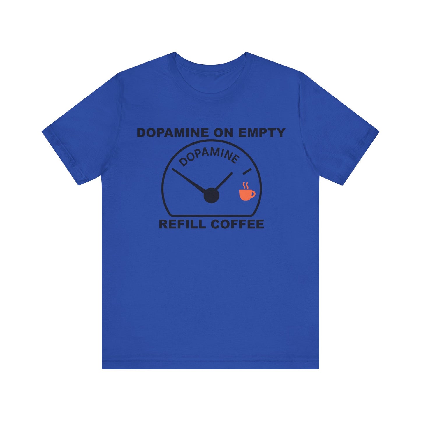 Dopamine on Empty Coffee Lovers Graphic Tee