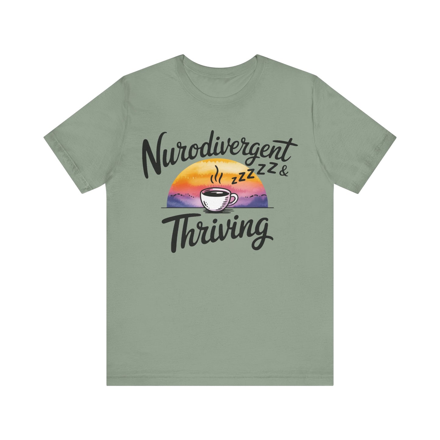 Neurodivergent & Thriving Graphic T‑Shirt – Pride & Empowerment