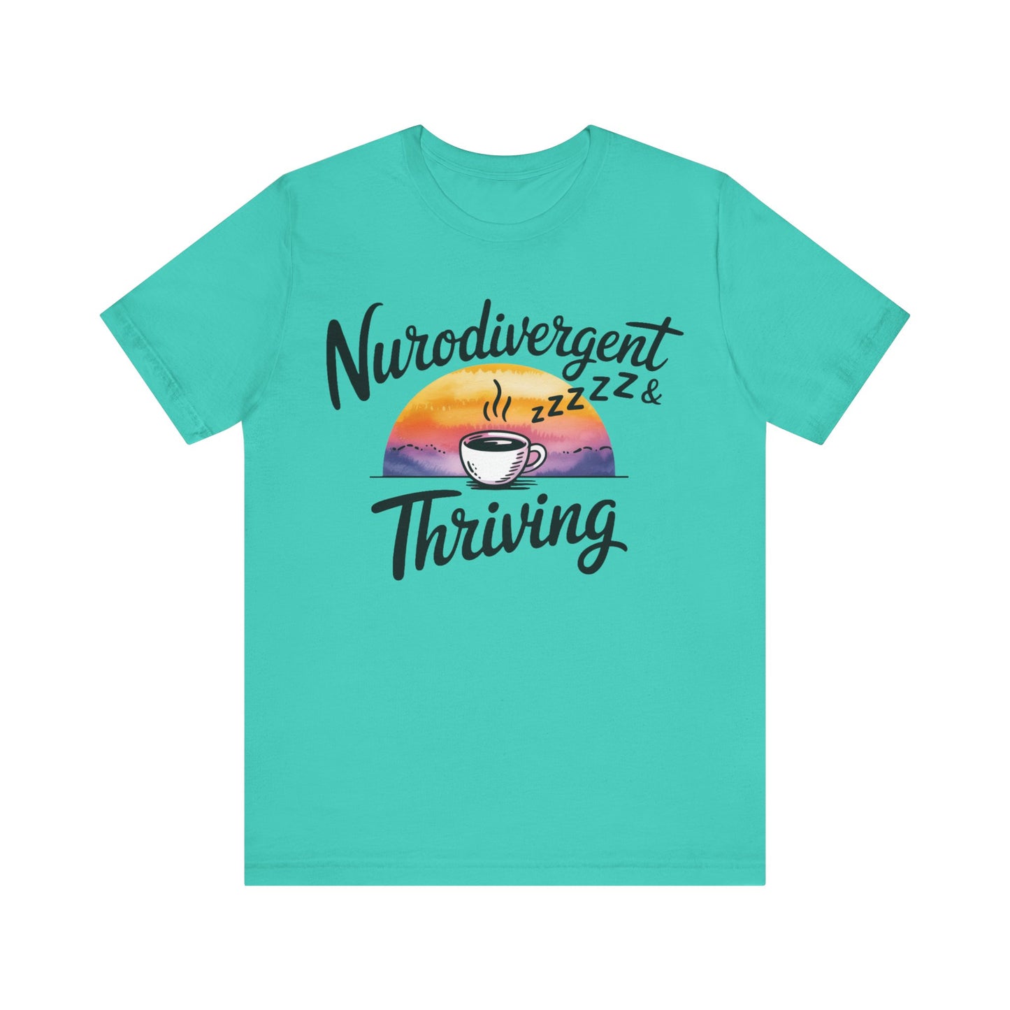 Neurodivergent & Thriving Graphic T‑Shirt – Pride & Empowerment