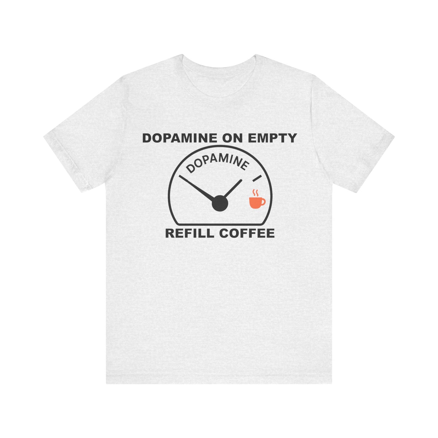 Dopamine on Empty Coffee Lovers Graphic Tee