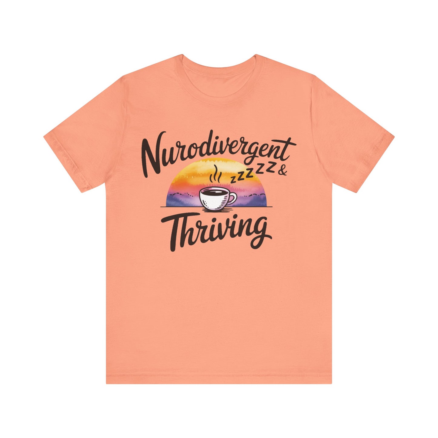Neurodivergent & Thriving Graphic T‑Shirt – Pride & Empowerment