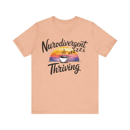 Neurodivergent & Thriving Graphic T‑Shirt – Pride & Empowerment