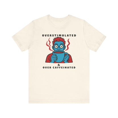 Caffeinated Humour Coffee Graphic Tee – Barista Gift