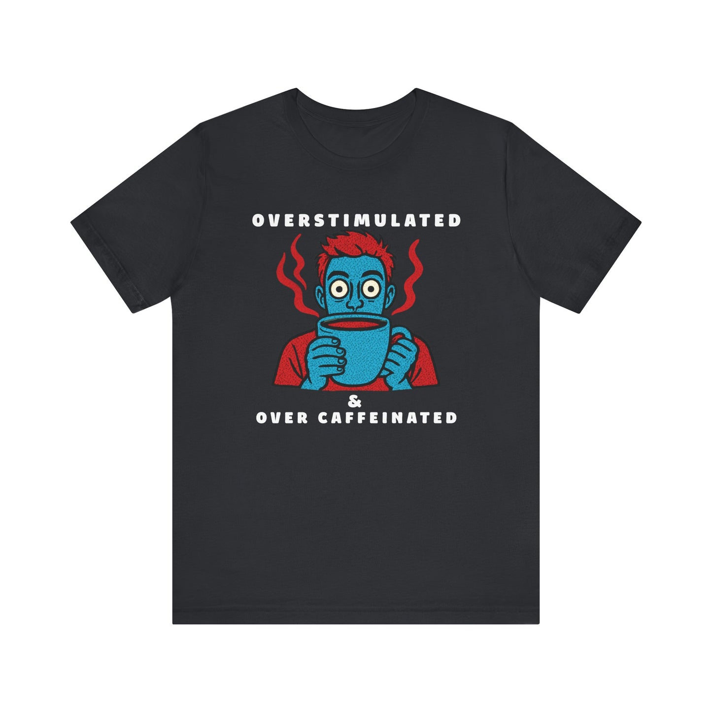 Caffeinated Humour Coffee Graphic Tee – Barista Gift