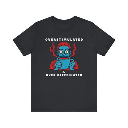 Caffeinated Humour Coffee Graphic Tee – Barista Gift