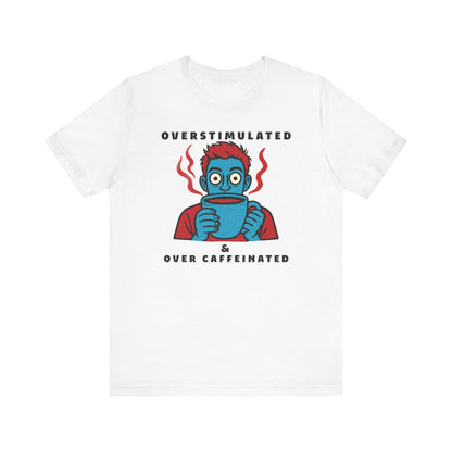 Caffeinated Humour Coffee Graphic Tee – Barista Gift
