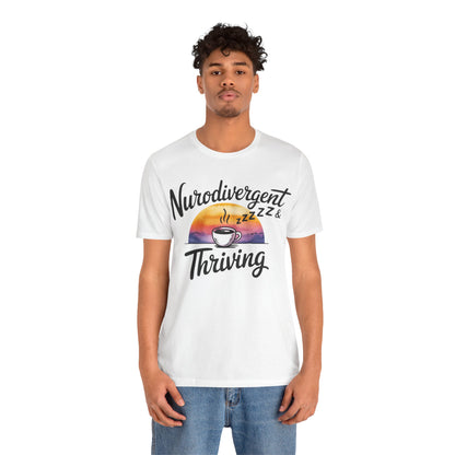 Neurodivergent & Thriving Graphic T‑Shirt – Pride & Empowerment
