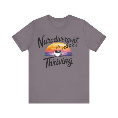 Neurodivergent & Thriving Graphic T‑Shirt – Pride & Empowerment