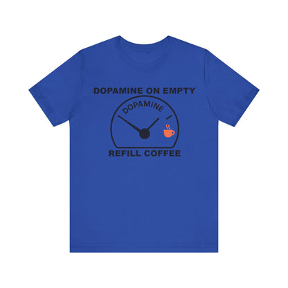 Dopamine on Empty Coffee Lovers Graphic Tee
