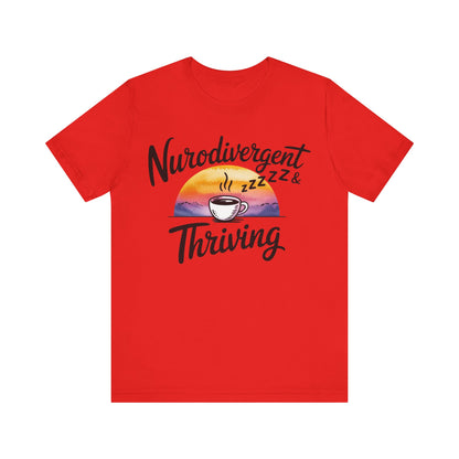 Neurodivergent & Thriving Graphic T‑Shirt – Pride & Empowerment