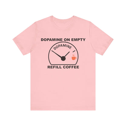 Dopamine on Empty Coffee Lovers Graphic Tee