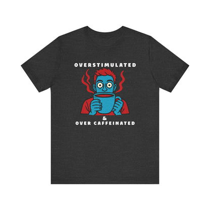 Caffeinated Humour Coffee Graphic Tee – Barista Gift