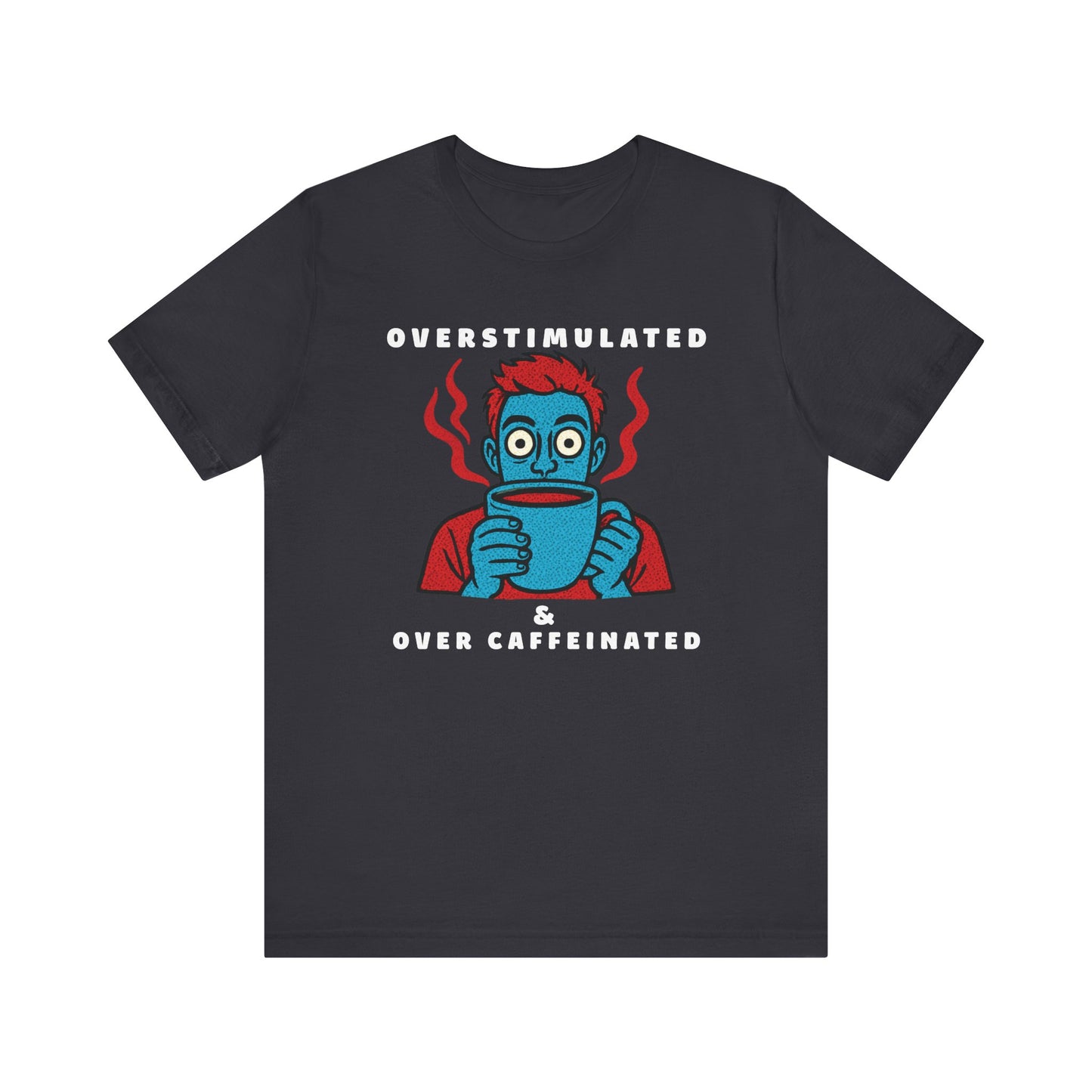 Caffeinated Humour Coffee Graphic Tee – Barista Gift