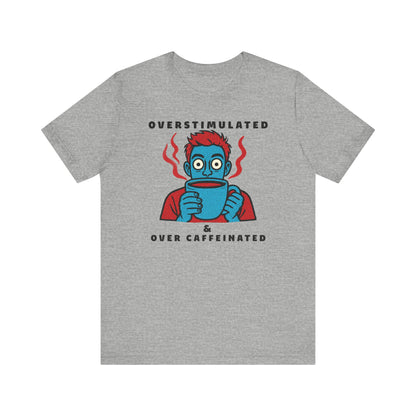 Caffeinated Humour Coffee Graphic Tee – Barista Gift
